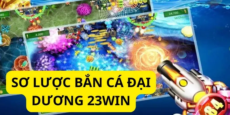 Đôi nét bắn cá đại dương