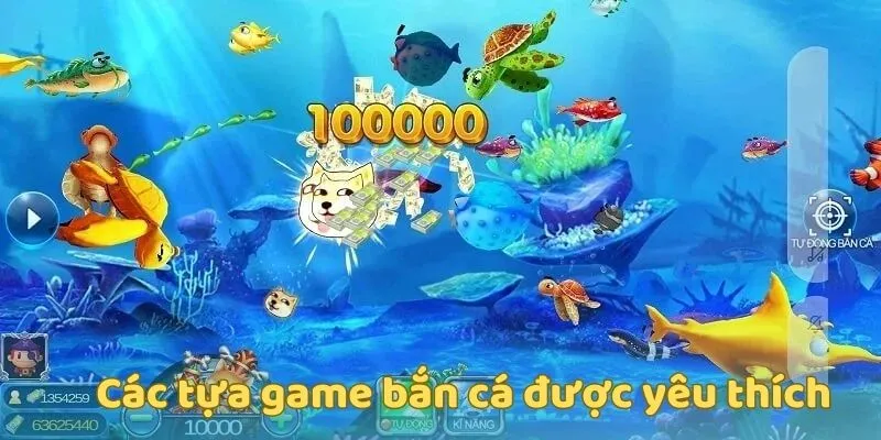 Điểm danh một số tựa game săn cá được triệu hội viên mê mẩn