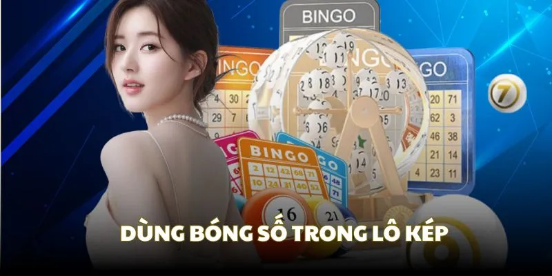 Dùng bóng số trong lô kép 23Win