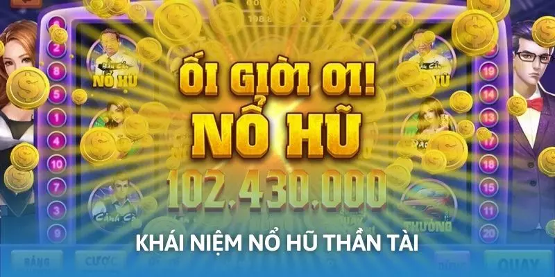 Nổ hũ thần tài 23win com là gì?